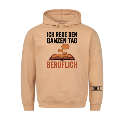 Ich rede den ganzen Tag Beruflich - Lustiges Geschenk für Lehrerinnen, Erzieherinnen & Kolleginnen - Personalisiertes Shirt