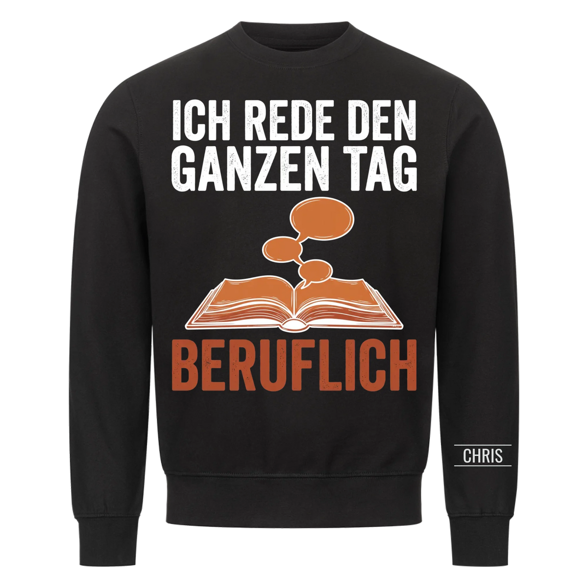 Ich rede den ganzen Tag Beruflich - Lustiges Geschenk für Lehrerinnen, Erzieherinnen & Kolleginnen - Personalisiertes Shirt