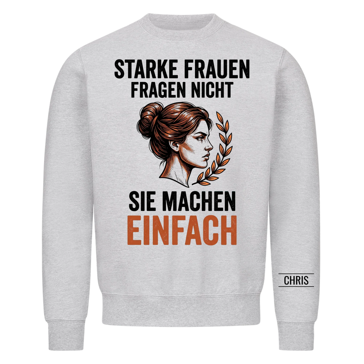 Starke Frauen fragen nicht Sie machen einfach - Geschenk für Frauen zum Geburtstag & Muttertag - Personalisiertes Shirt