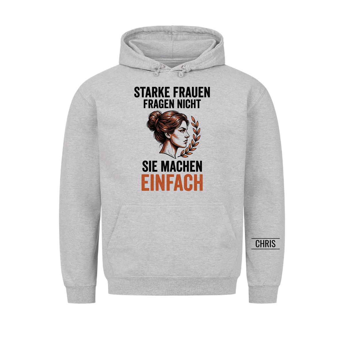 Starke Frauen fragen nicht Sie machen einfach - Geschenk für Frauen zum Geburtstag & Muttertag - Personalisiertes Shirt