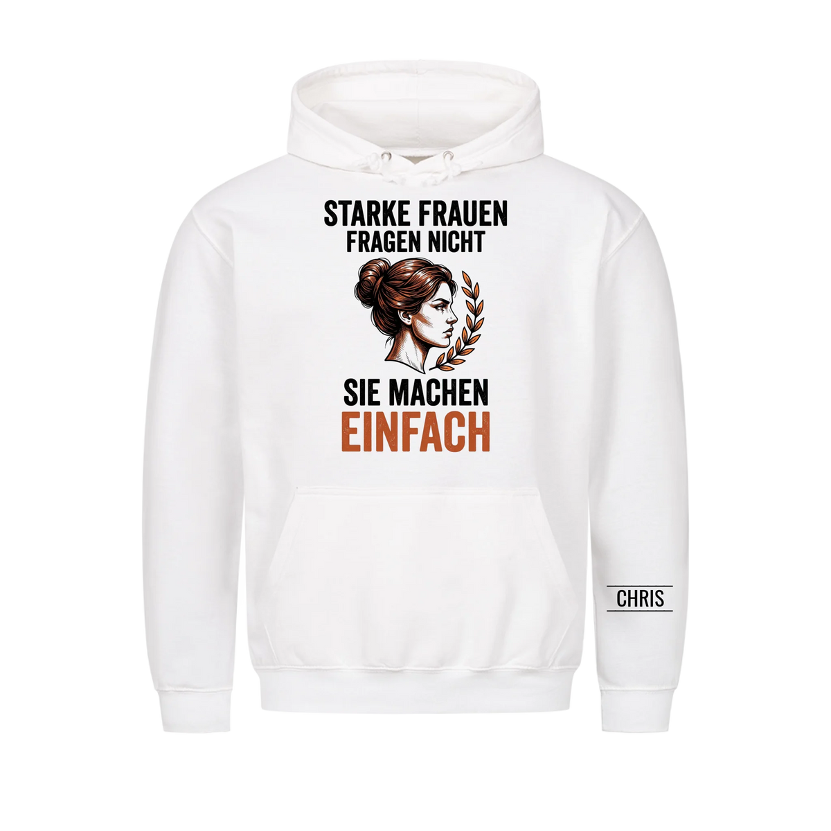 Starke Frauen fragen nicht Sie machen einfach - Geschenk für Frauen zum Geburtstag & Muttertag - Personalisiertes Shirt