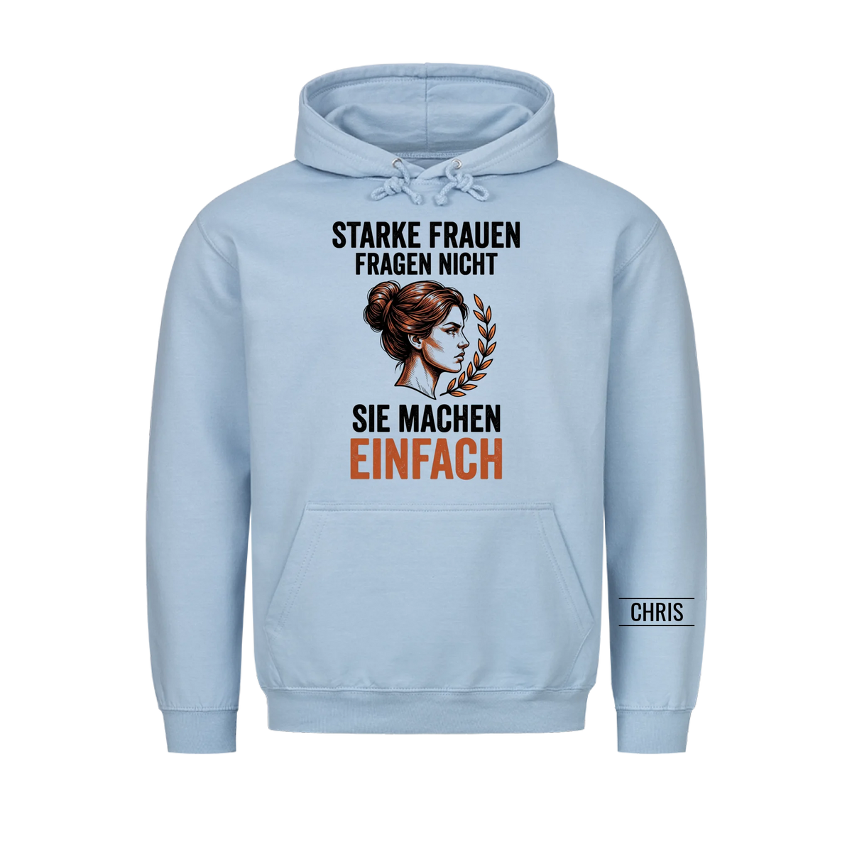 Starke Frauen fragen nicht Sie machen einfach - Geschenk für Frauen zum Geburtstag & Muttertag - Personalisiertes Shirt