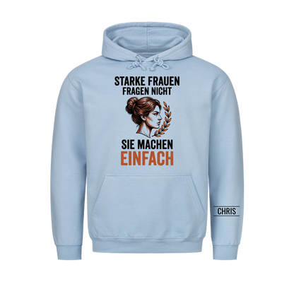 Starke Frauen fragen nicht Sie machen einfach - Geschenk für Frauen zum Geburtstag & Muttertag - Personalisiertes Shirt