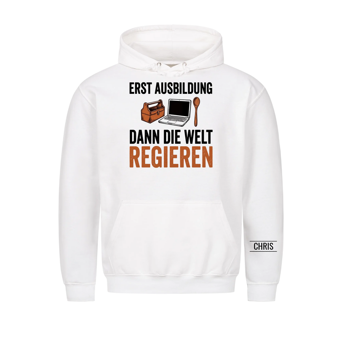 Erst Ausbildung dann die Welt regieren - Geschenk zum Ausbildungsstart für Azubis - Personalisiertes Shirt