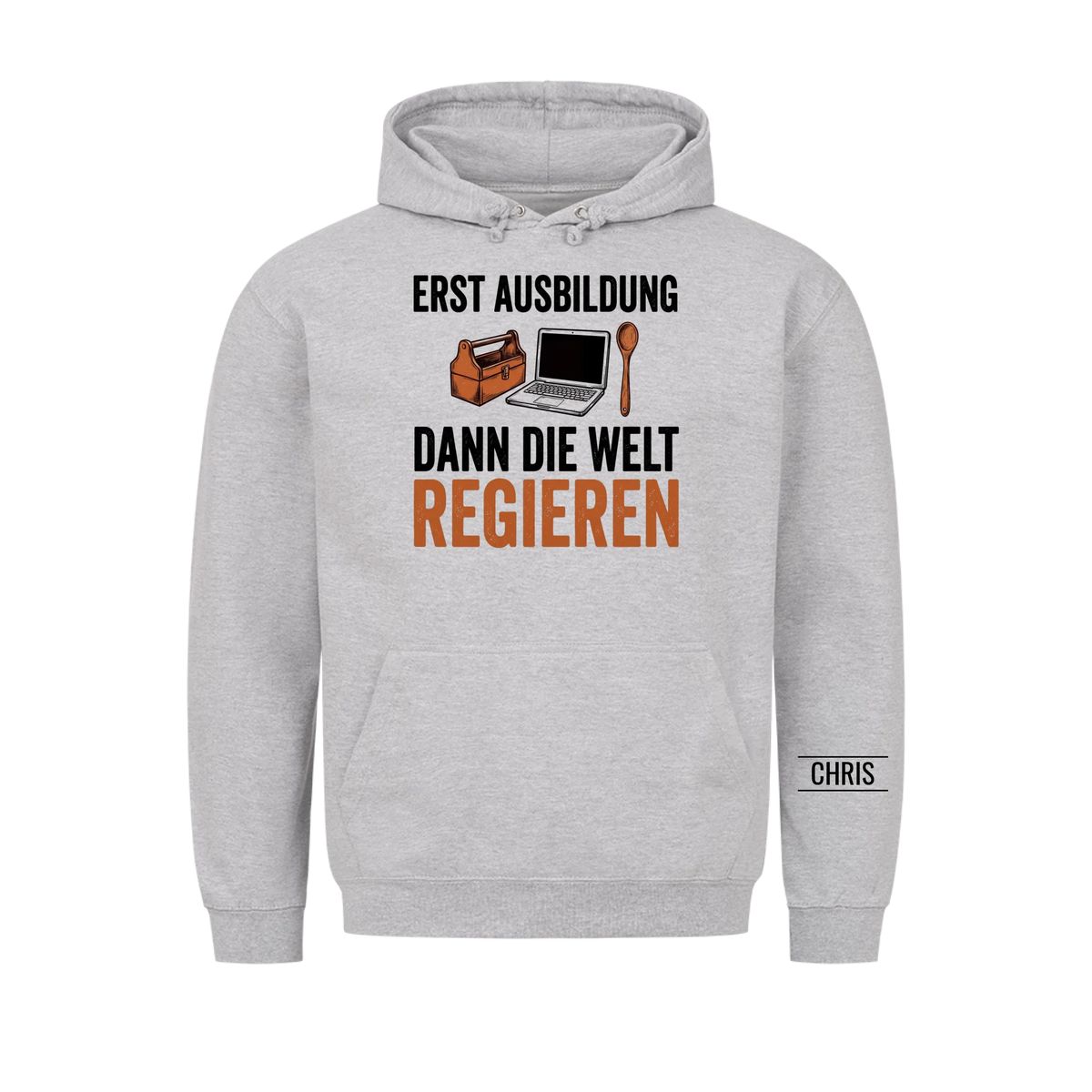 Erst Ausbildung dann die Welt regieren - Geschenk zum Ausbildungsstart für Azubis - Personalisiertes Shirt