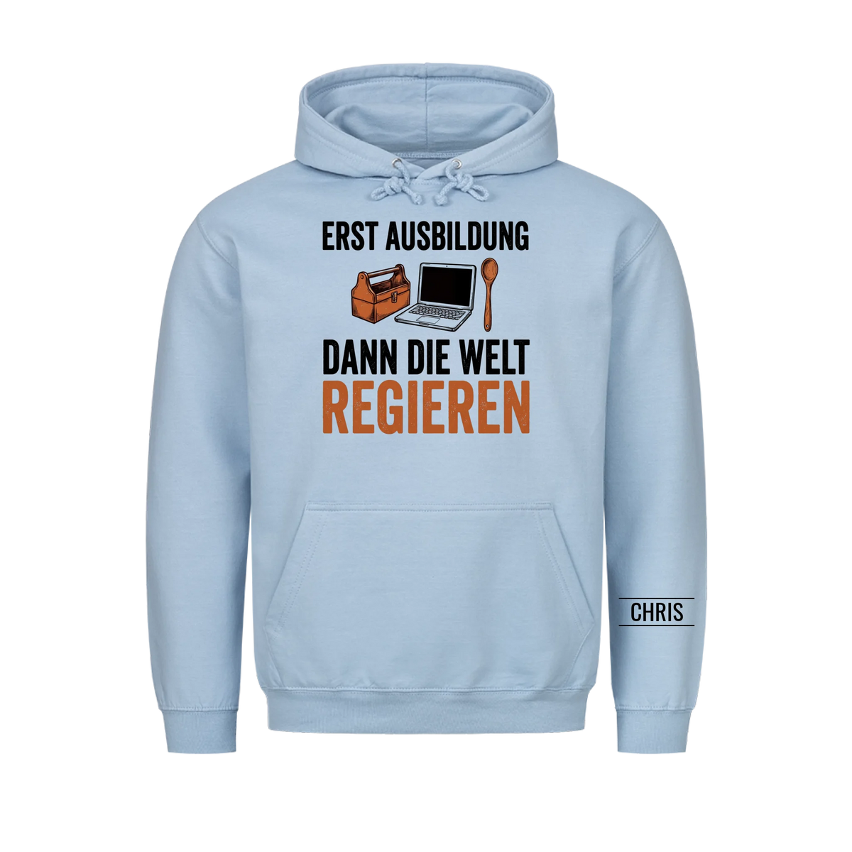 Erst Ausbildung dann die Welt regieren - Geschenk zum Ausbildungsstart für Azubis - Personalisiertes Shirt