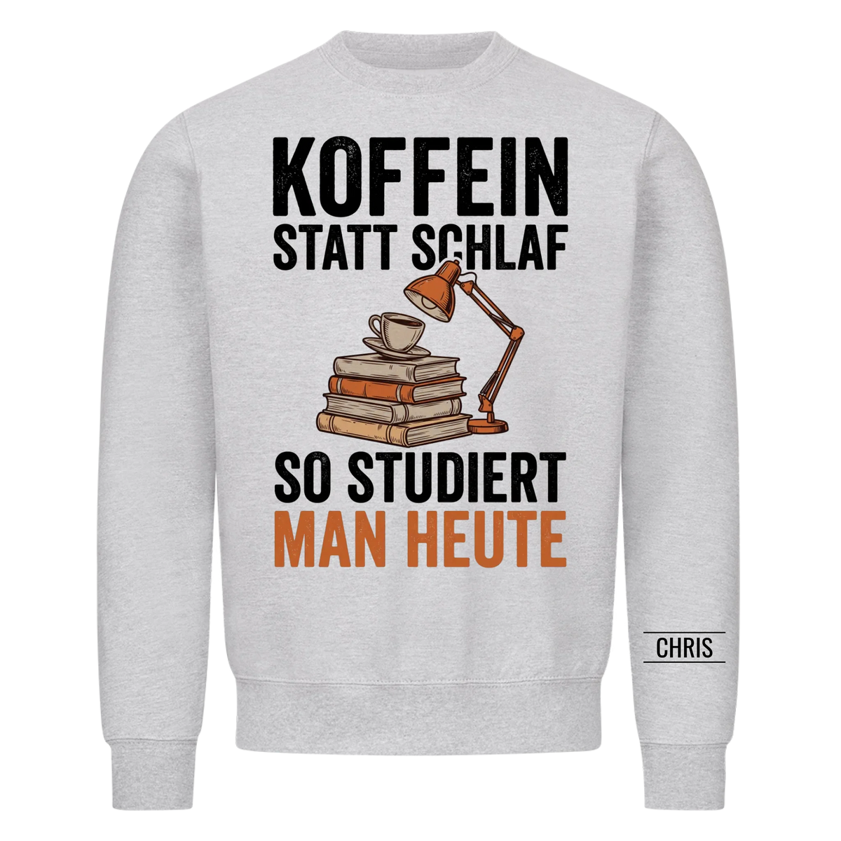 Koffein statt Schlaf So studiert man heute - Lustiges Geschenk für Studenten & Studentinnen - Personalisiertes Shirt
