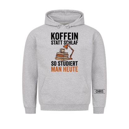 Koffein statt Schlaf So studiert man heute - Lustiges Geschenk für Studenten & Studentinnen - Personalisiertes Shirt