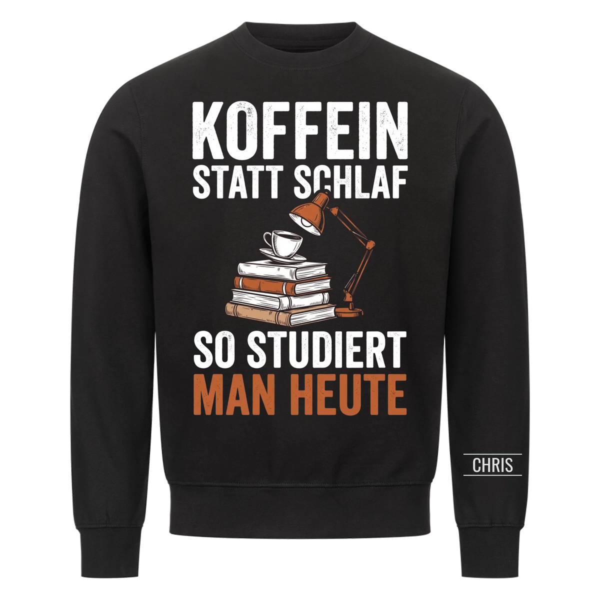Koffein statt Schlaf So studiert man heute - Lustiges Geschenk für Studenten & Studentinnen - Personalisiertes Shirt