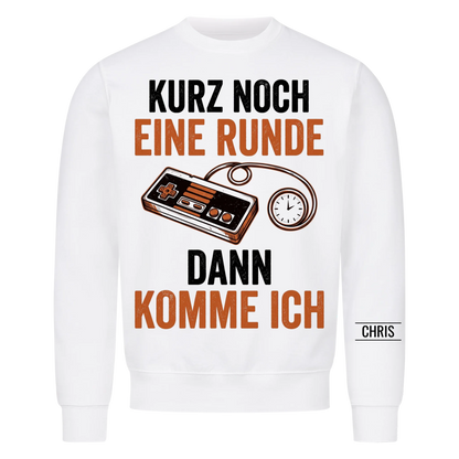 Kurz noch eine Runde dann komme ich - Lustiges Geschenk für Gamer & Gamerinnen - Personalisiertes Shirt