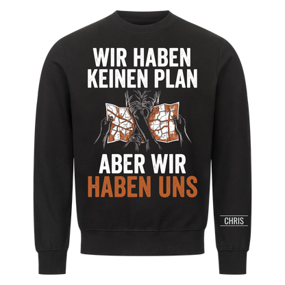 Wir haben keinen Plan Aber wir haben uns - Geschenk für Paare zum Jahrestag & Valentinstag - Personalisiertes Shirt