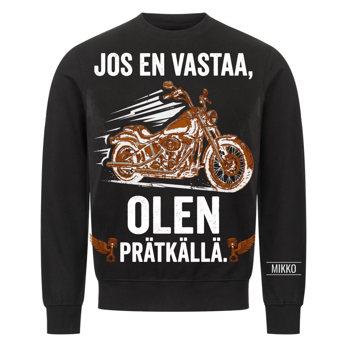 Jos en vastaa, olen prätkällä. Personoitu T-paita nimellä hihassa