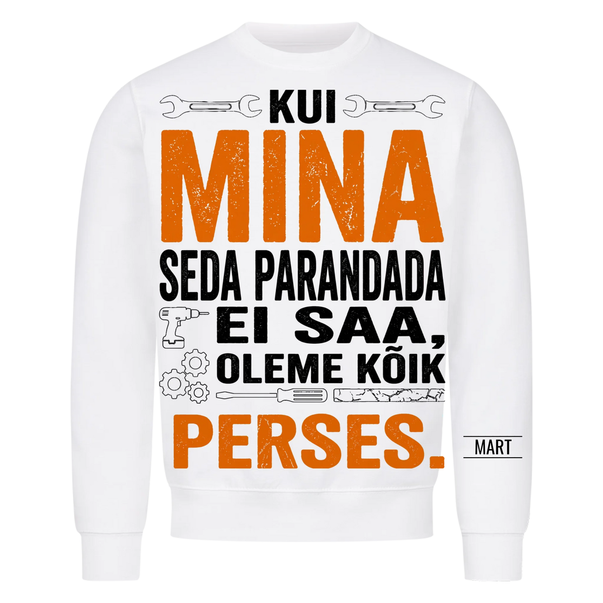 Kui mina seda parandada ei saa, oleme kõik perses. T-särk nimega