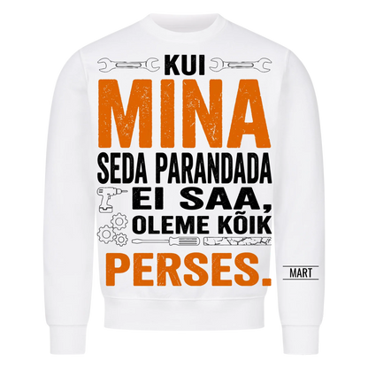 Kui mina seda parandada ei saa, oleme kõik perses. T-särk nimega
