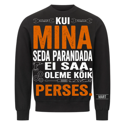 Kui mina seda parandada ei saa, oleme kõik perses. T-särk nimega