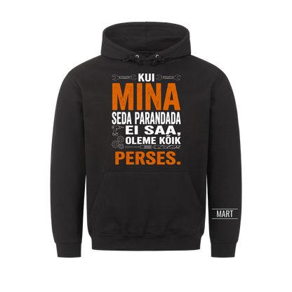 Kui mina seda parandada ei saa, oleme kõik perses. T-särk nimega