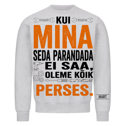 Kui mina seda parandada ei saa, oleme kõik perses. T-särk nimega