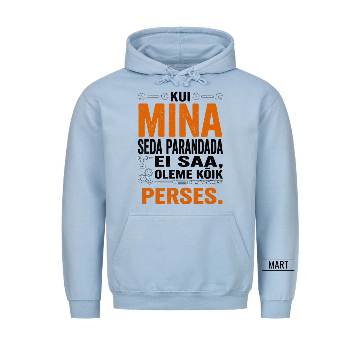 Kui mina seda parandada ei saa, oleme kõik perses. T-särk nimega