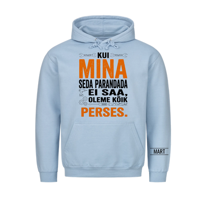 Kui mina seda parandada ei saa, oleme kõik perses. T-särk nimega