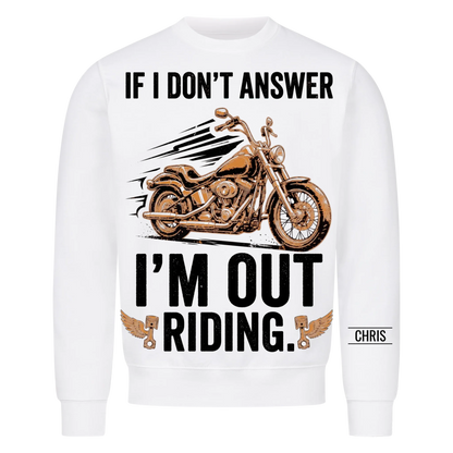 I'm out riding - Funny Gift for Men, Husband, Dad, Grandad & Bikers - Personalised Shirt
