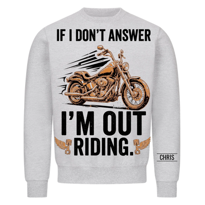 I'm out riding - Funny Gift for Men, Husband, Dad, Grandad & Bikers - Personalised Shirt
