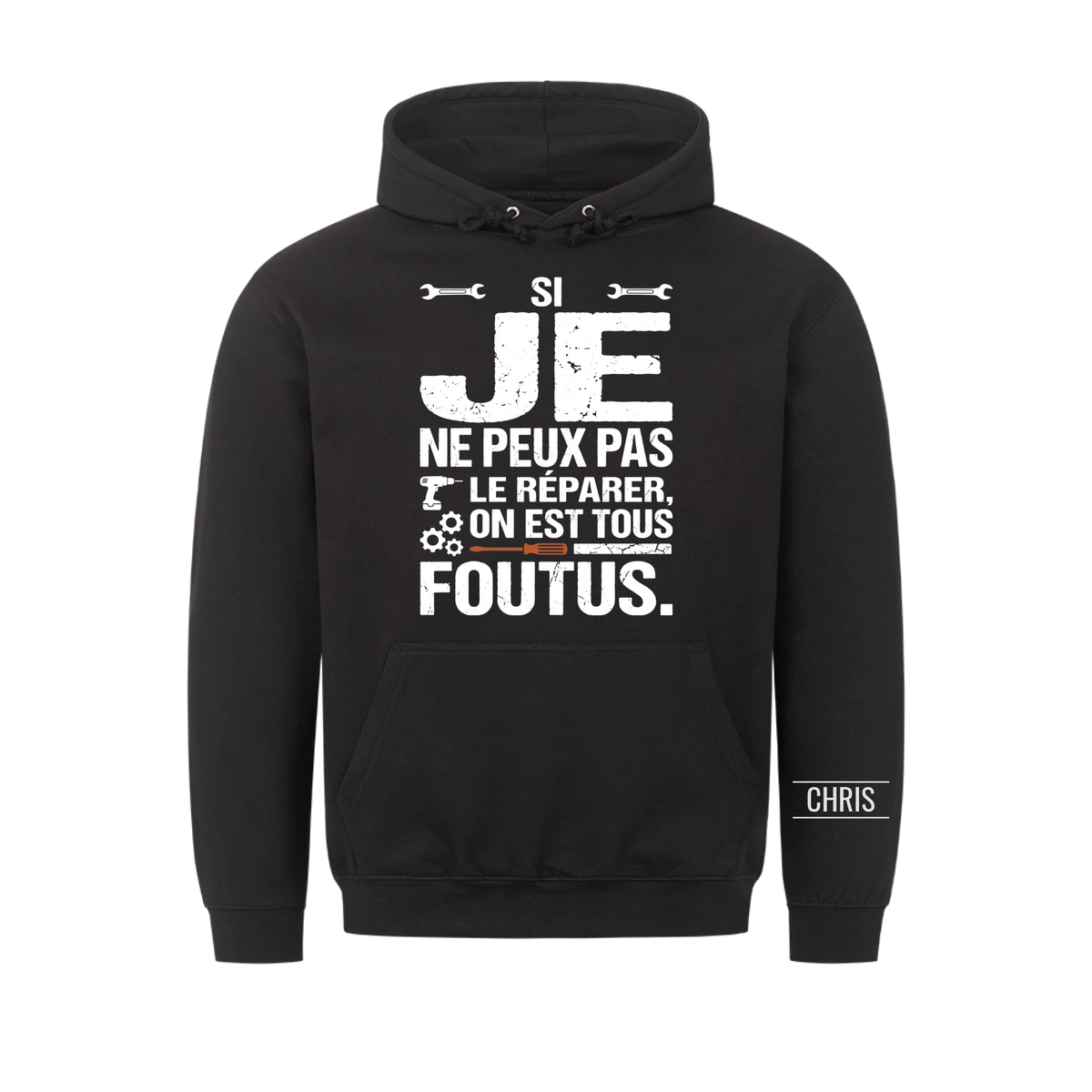On est tous foutus - Cadeau amusant pour hommes, mari, papa, papy, artisans & bricoleurs - T-shirt personnalisé