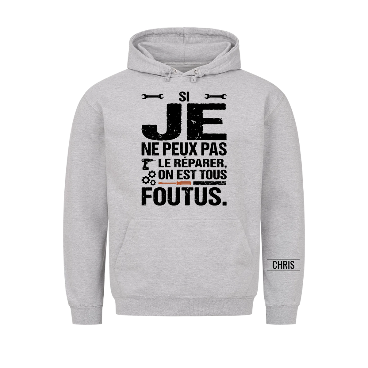 On est tous foutus - Cadeau amusant pour hommes, mari, papa, papy, artisans & bricoleurs - T-shirt personnalisé