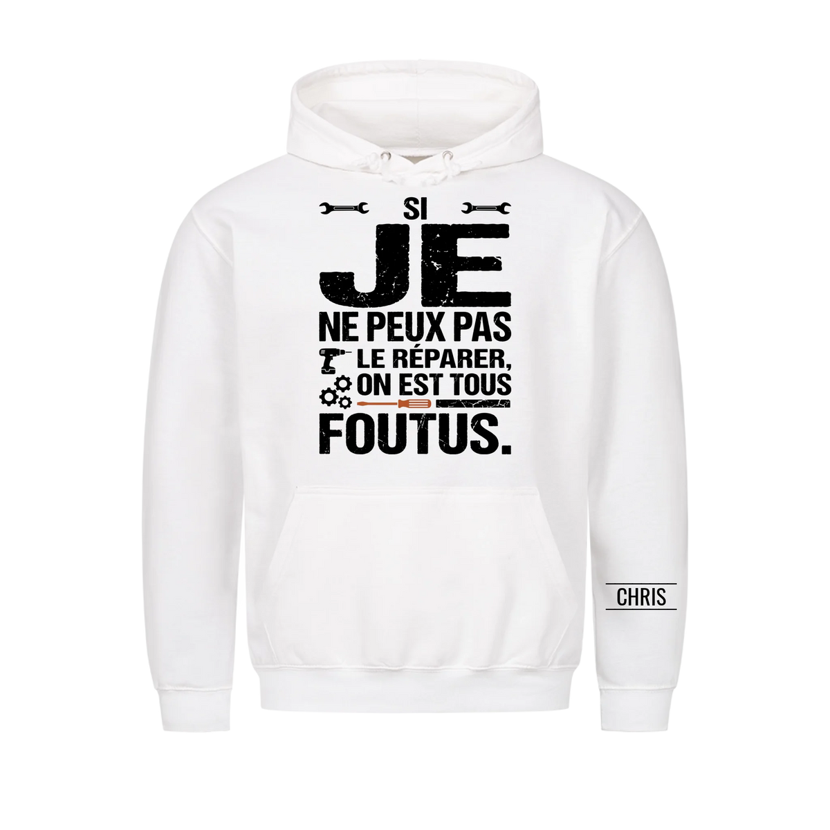 On est tous foutus - Cadeau amusant pour hommes, mari, papa, papy, artisans & bricoleurs - T-shirt personnalisé