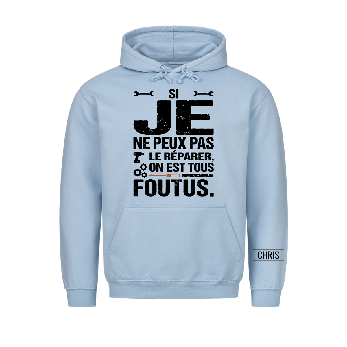 On est tous foutus - Cadeau amusant pour hommes, mari, papa, papy, artisans & bricoleurs - T-shirt personnalisé
