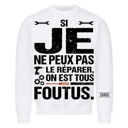 On est tous foutus - Cadeau amusant pour hommes, mari, papa, papy, artisans & bricoleurs - T-shirt personnalisé