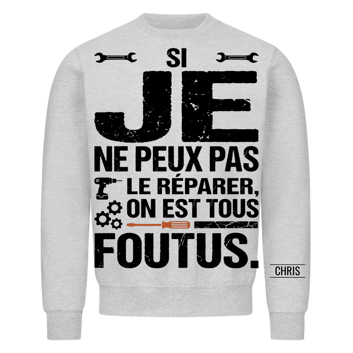 On est tous foutus - Cadeau amusant pour hommes, mari, papa, papy, artisans & bricoleurs - T-shirt personnalisé