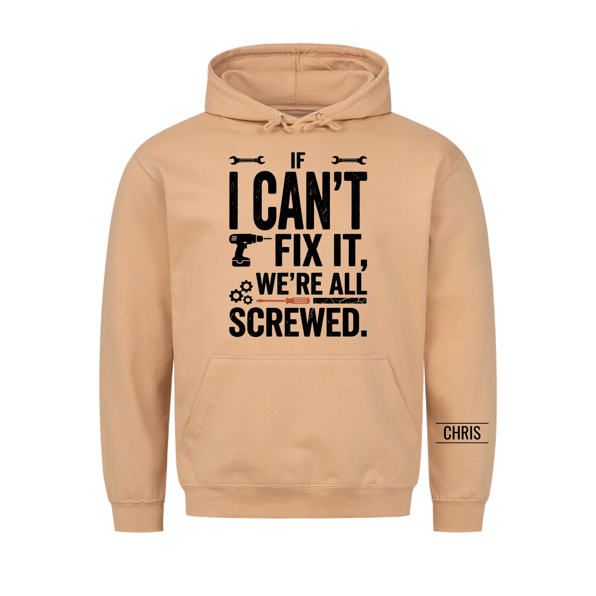 We're all screwed - Funny Gift for Men, Husband, Dad, Grandad, Mechanics & DIY Lovers - Personalised Shirt