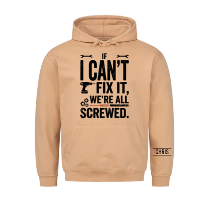 We're all screwed - Funny Gift for Men, Husband, Dad, Grandad, Mechanics & DIY Lovers - Personalised Shirt