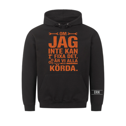 Om jag inte kan fixa det är vi alla körda. Personlig t-shirt med namn
