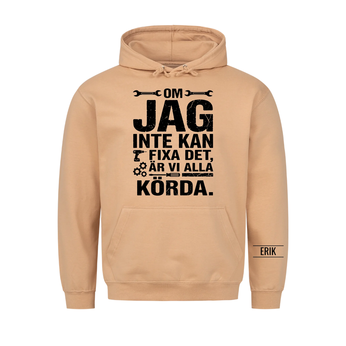 Om jag inte kan fixa det är vi alla körda. Personlig t-shirt med namn
