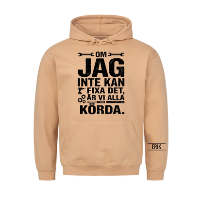 Om jag inte kan fixa det är vi alla körda. Personlig t-shirt med namn