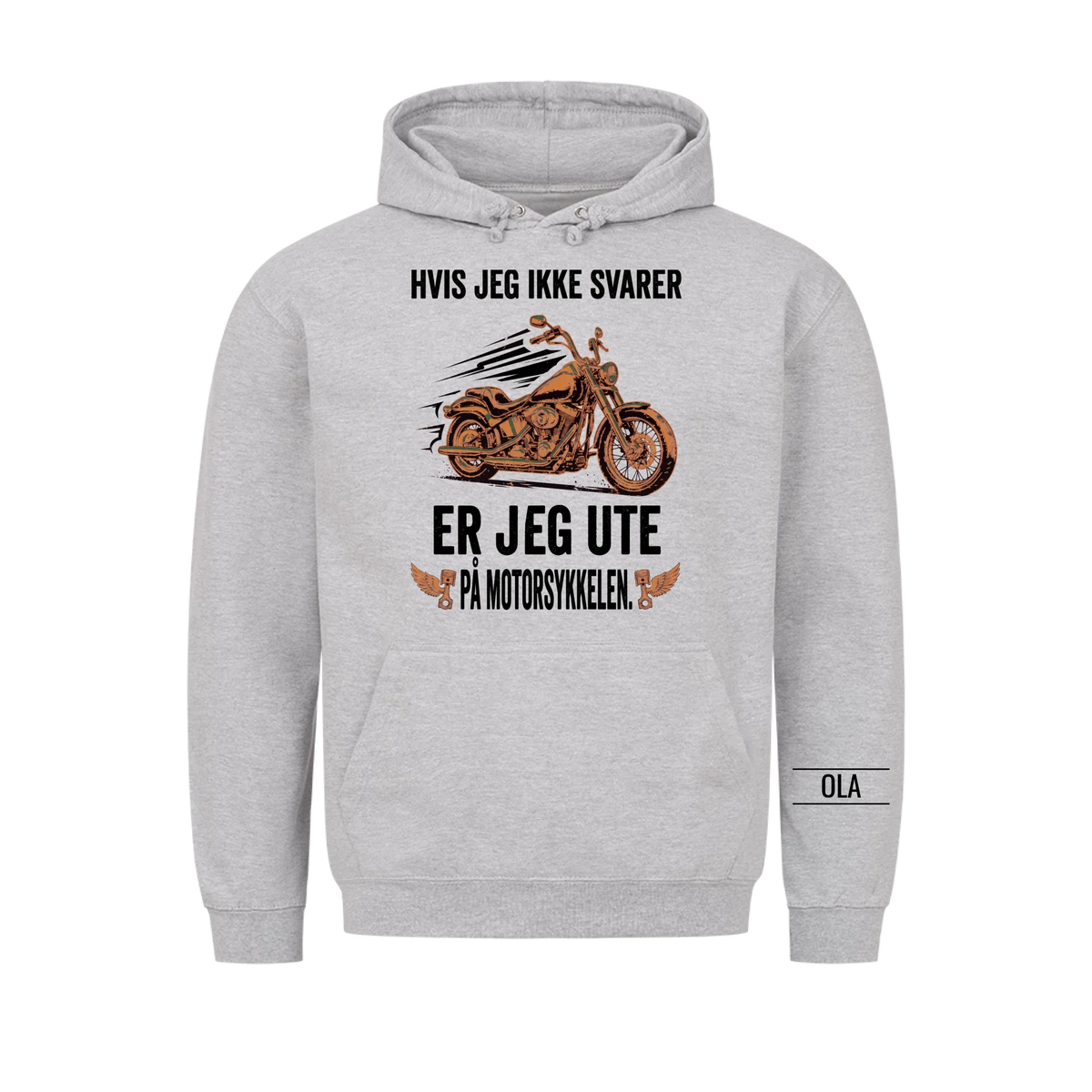Hvis jeg ikke svarer er jeg ute på motorsykkelen. Personlig T-skjorte med navn
