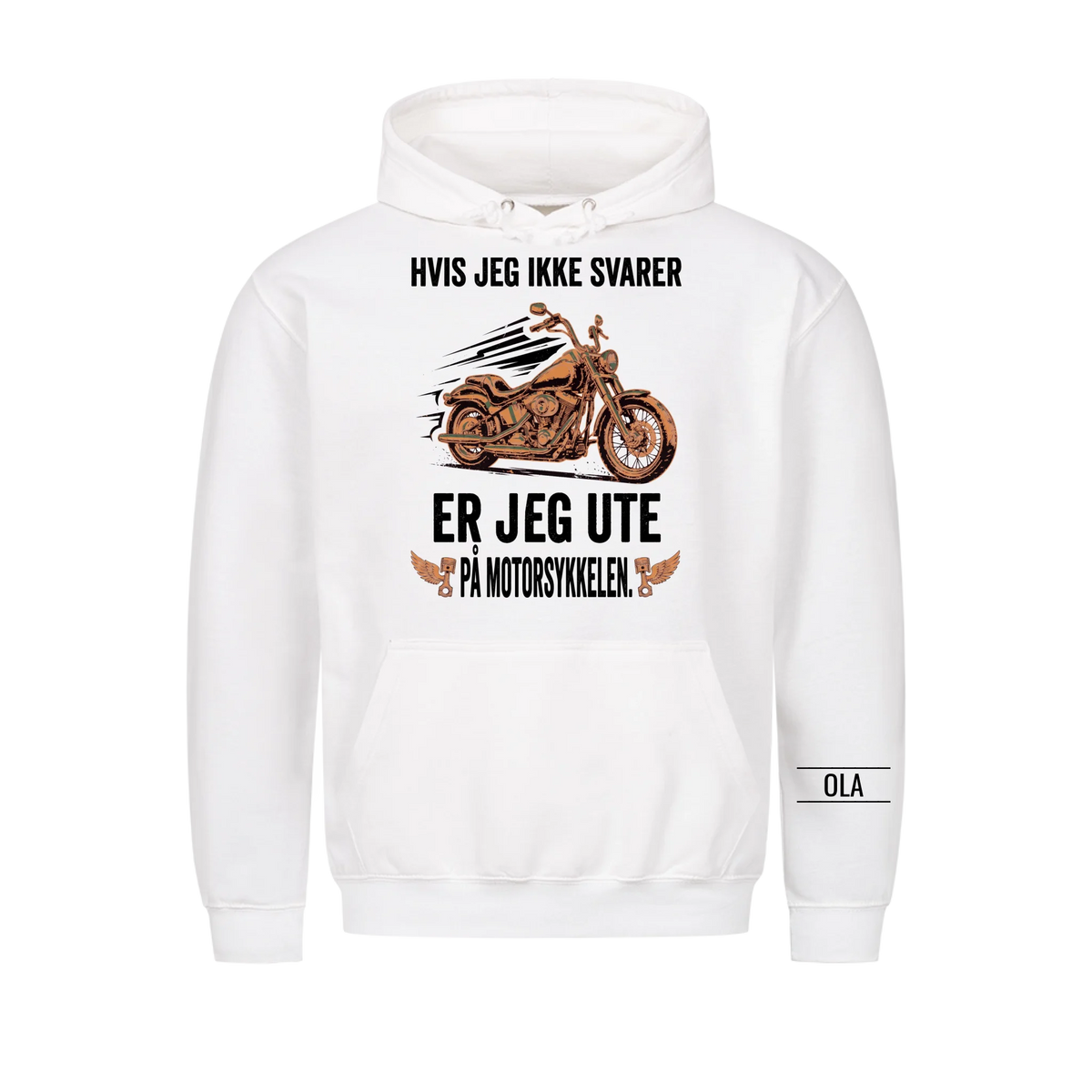 Hvis jeg ikke svarer er jeg ute på motorsykkelen. Personlig T-skjorte med navn