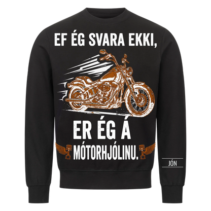 Ef ég svara ekki er ég á mótorhjólinu. Persónulegur bolur með nafni