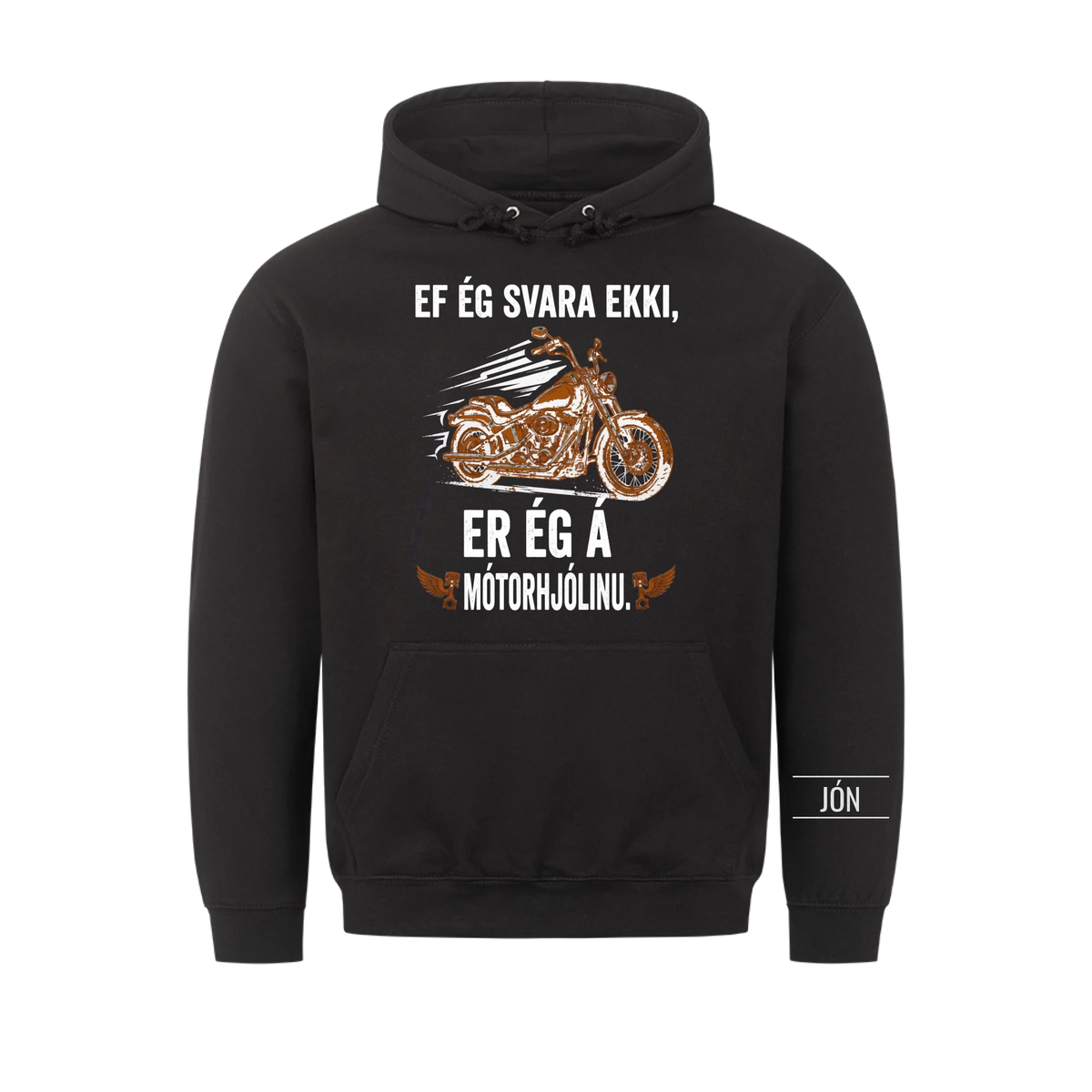Ef ég svara ekki er ég á mótorhjólinu. Persónulegur bolur með nafni