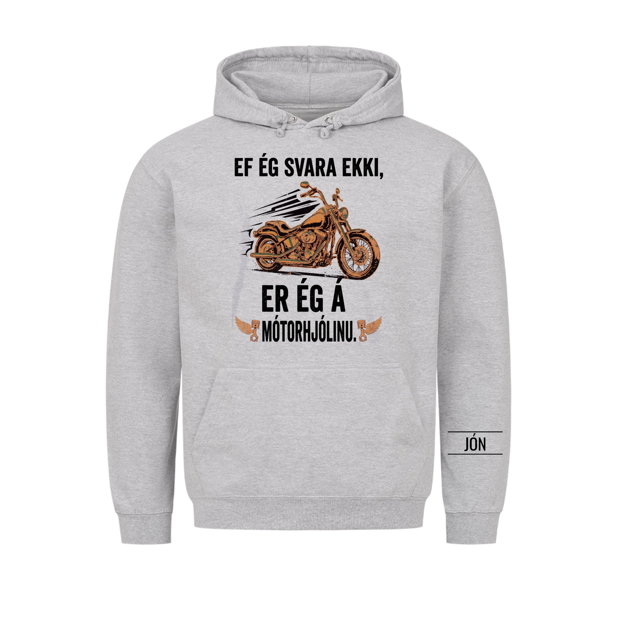 Ef ég svara ekki er ég á mótorhjólinu. Persónulegur bolur með nafni