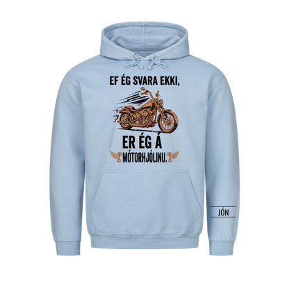 Ef ég svara ekki er ég á mótorhjólinu. Persónulegur bolur með nafni