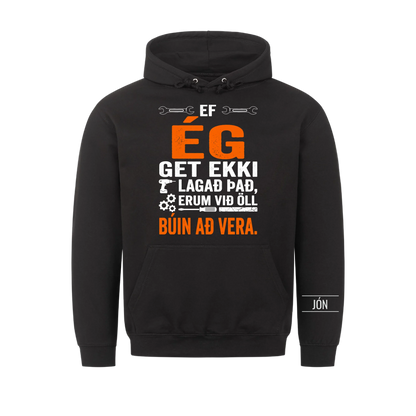 Ef ég get ekki lagað það, erum við öll búin að vera. Bolur með nafni