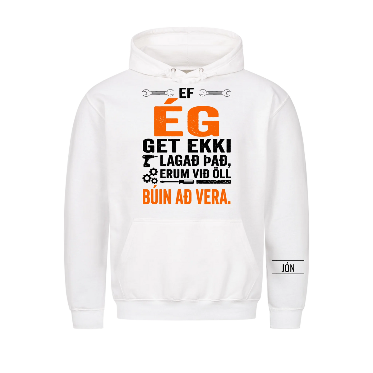 Ef ég get ekki lagað það, erum við öll búin að vera. Bolur með nafni