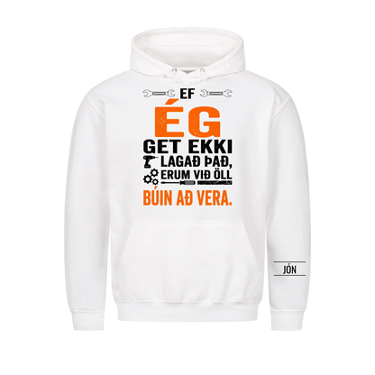 Ef ég get ekki lagað það, erum við öll búin að vera. Bolur með nafni
