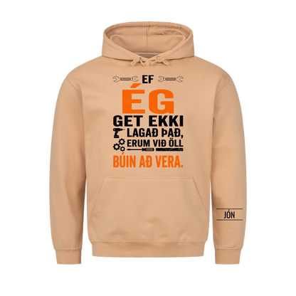 Ef ég get ekki lagað það, erum við öll búin að vera. Bolur með nafni