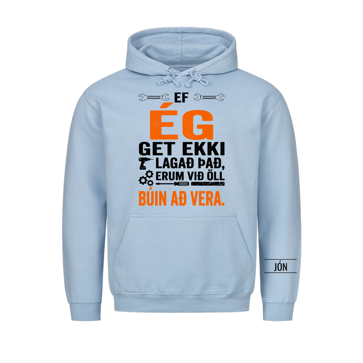 Ef ég get ekki lagað það, erum við öll búin að vera. Bolur með nafni