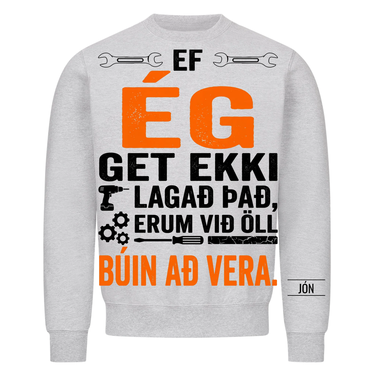 Ef ég get ekki lagað það, erum við öll búin að vera. Bolur með nafni