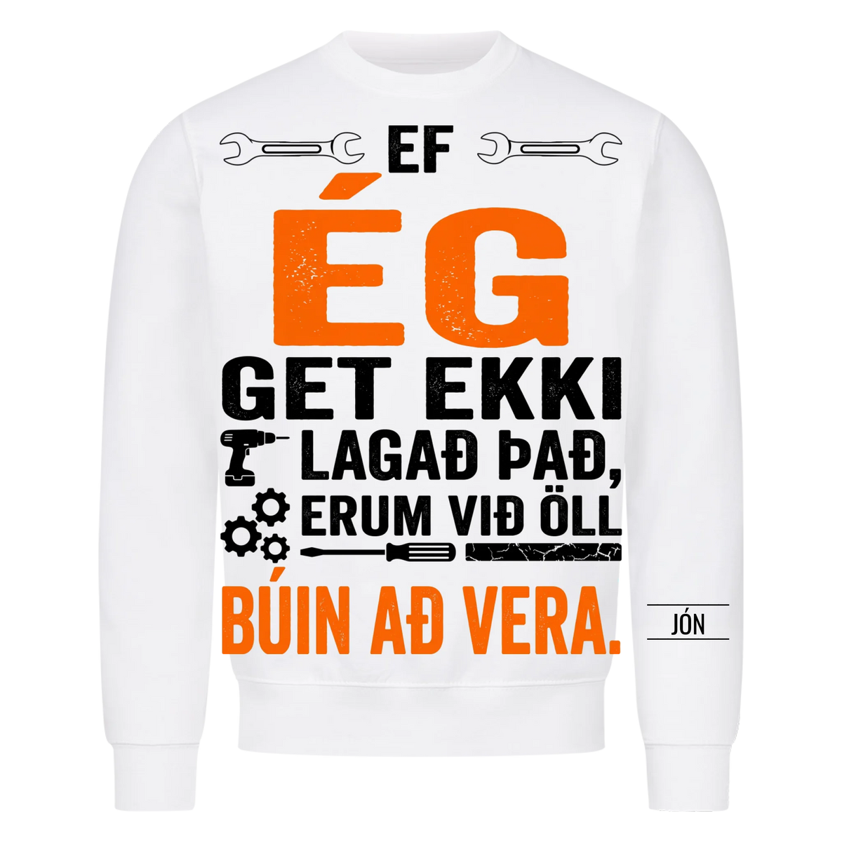 Ef ég get ekki lagað það, erum við öll búin að vera. Bolur með nafni