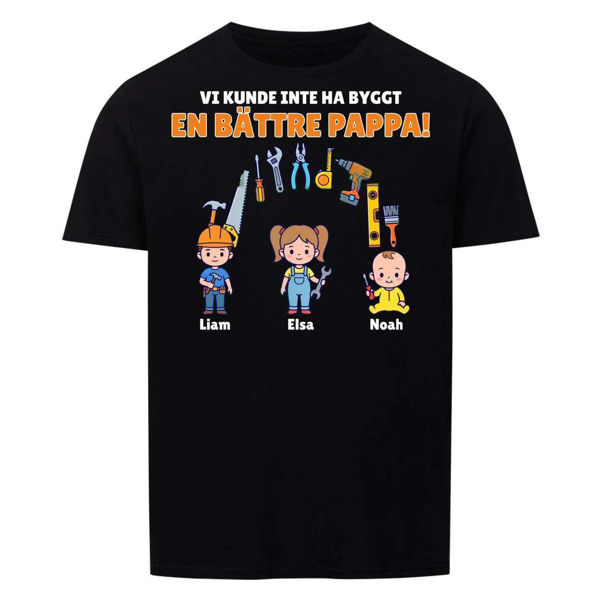 Vi kunde inte ha byggt en bättre pappa t-shirt med barnens namn. Present till pappa, farfar och morfar